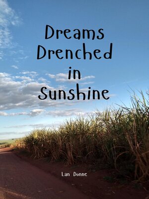 cover image of Dreams Drenched in Sunshine